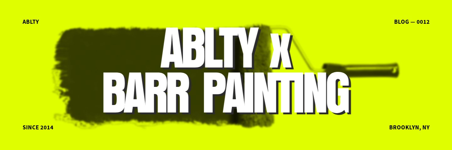 0012 — ABLTY x Barr Painting Co